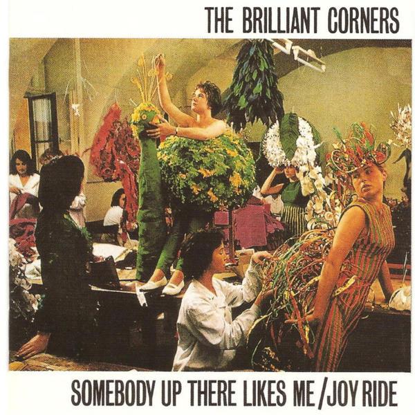 The Brilliant Corners: Somebody Up There Likes Me (1988)